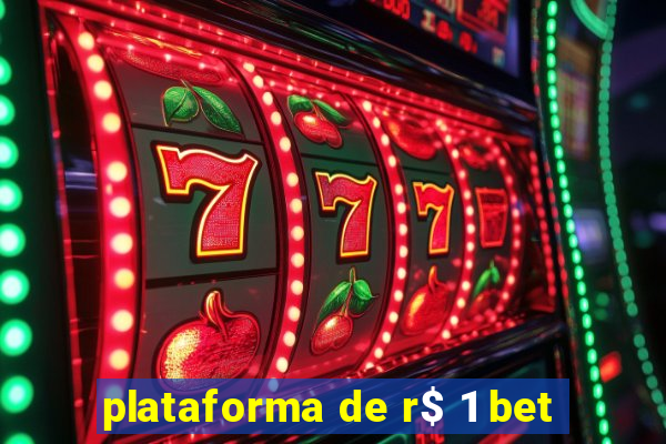 plataforma de r$ 1 bet